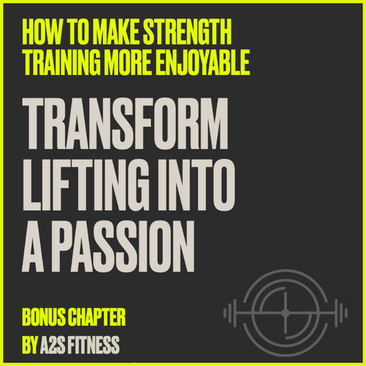 How to Make Strength Training E Book Chapter - A2S Fitness